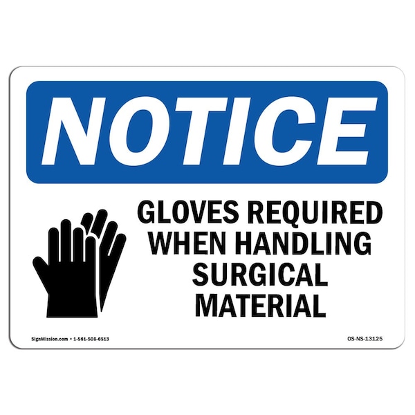 OSHA Sign, Gloves Required When Handling With Symbol, 18in X 12in Aluminum, 18" W, 12" H, Landscape